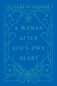 A Woman After God’s Own Heart (Harvest Legacy Collection)