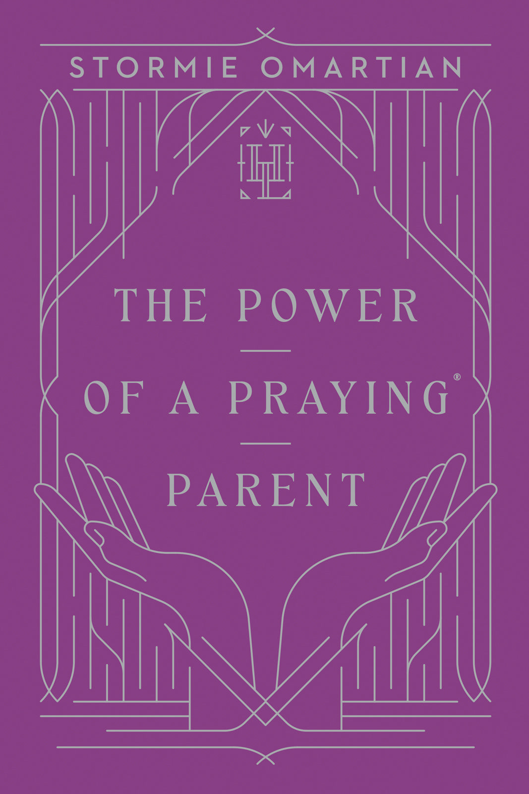 The Power of a Praying Parent (Harvest Legacy Collection)