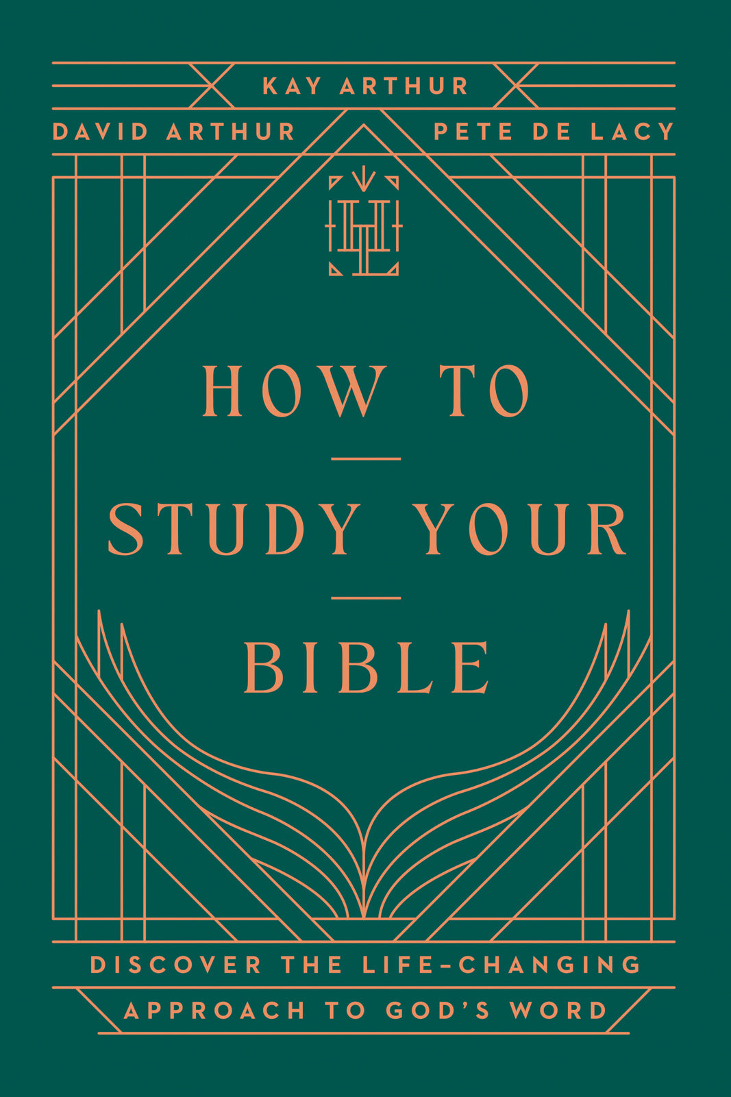 How to Study Your Bible: Discover the Life-Changing Approach to God's Word (Harvest Legacy Collection)
