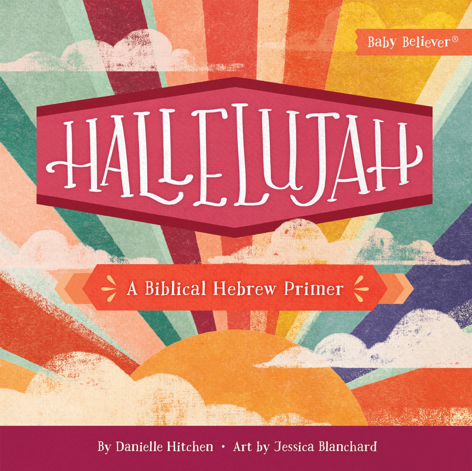 Hallelujah: A Biblical Hebrew Primer (Baby Believer Series)