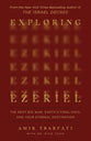 Exploring Ezekiel: The Next Big War, Earth's Final Days, and Your Eternal Destination