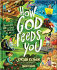 How God Feeds You: Through Jobs Big and Small, He Cares for Us All