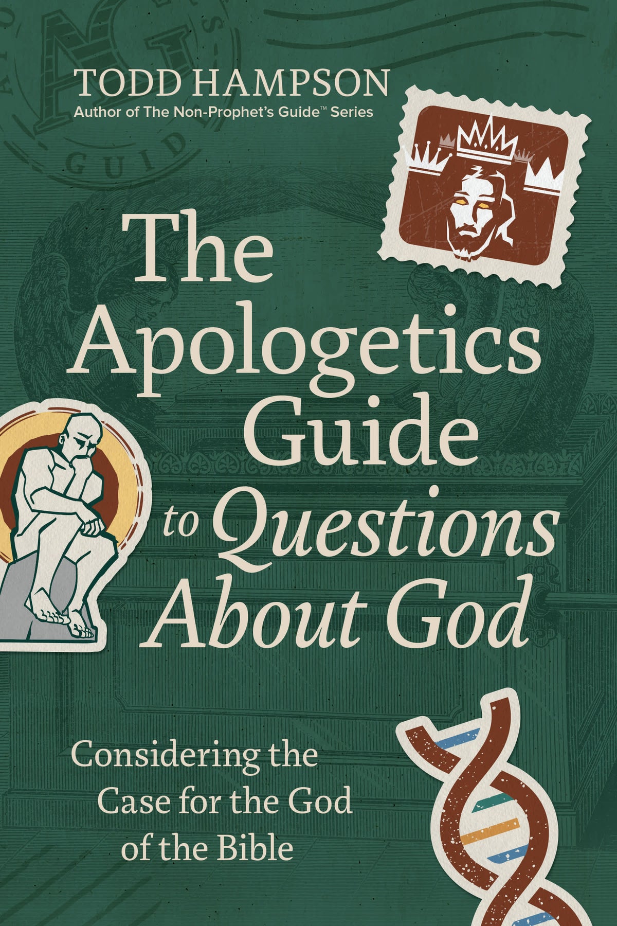 The Apologetics Guide to Questions About God: Considering the Case for the God of the Bible (The Apologetics Guide Series)