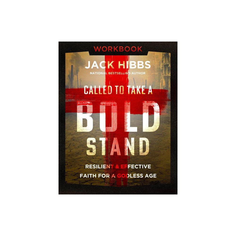 Called to Take a Bold Stand (Workbook): Resilient and Effective Faith for a Godless Age