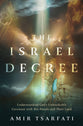 The Israel Decree: The Past, Present, and Future of the World's Most Controversial Strip of Land