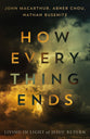 How Everything Ends: Living in Light of Jesus’ Return