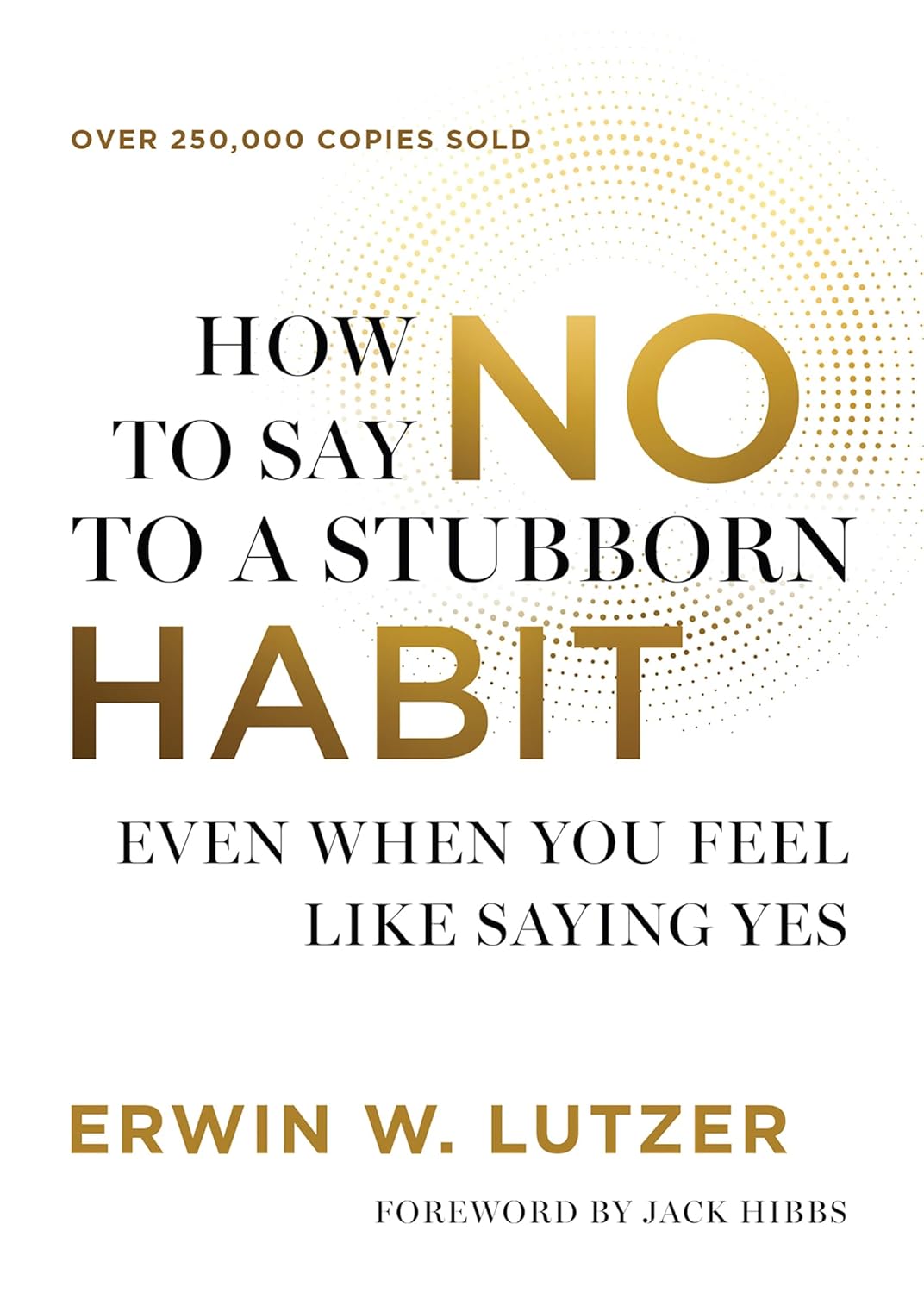 How to Say No to a Stubborn Habit: Even When You Feel Like Saying Yes