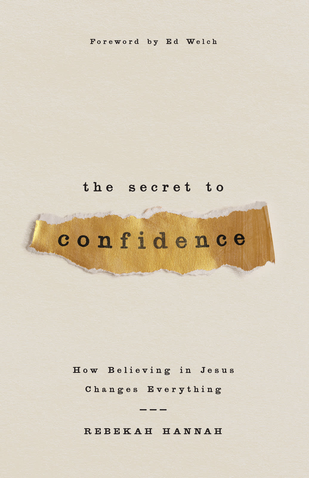 The Secret to Confidence: How Believing in Jesus Changes Everything
