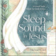 Sleep Sound in Jesus: A Good Night Book for Little Ones