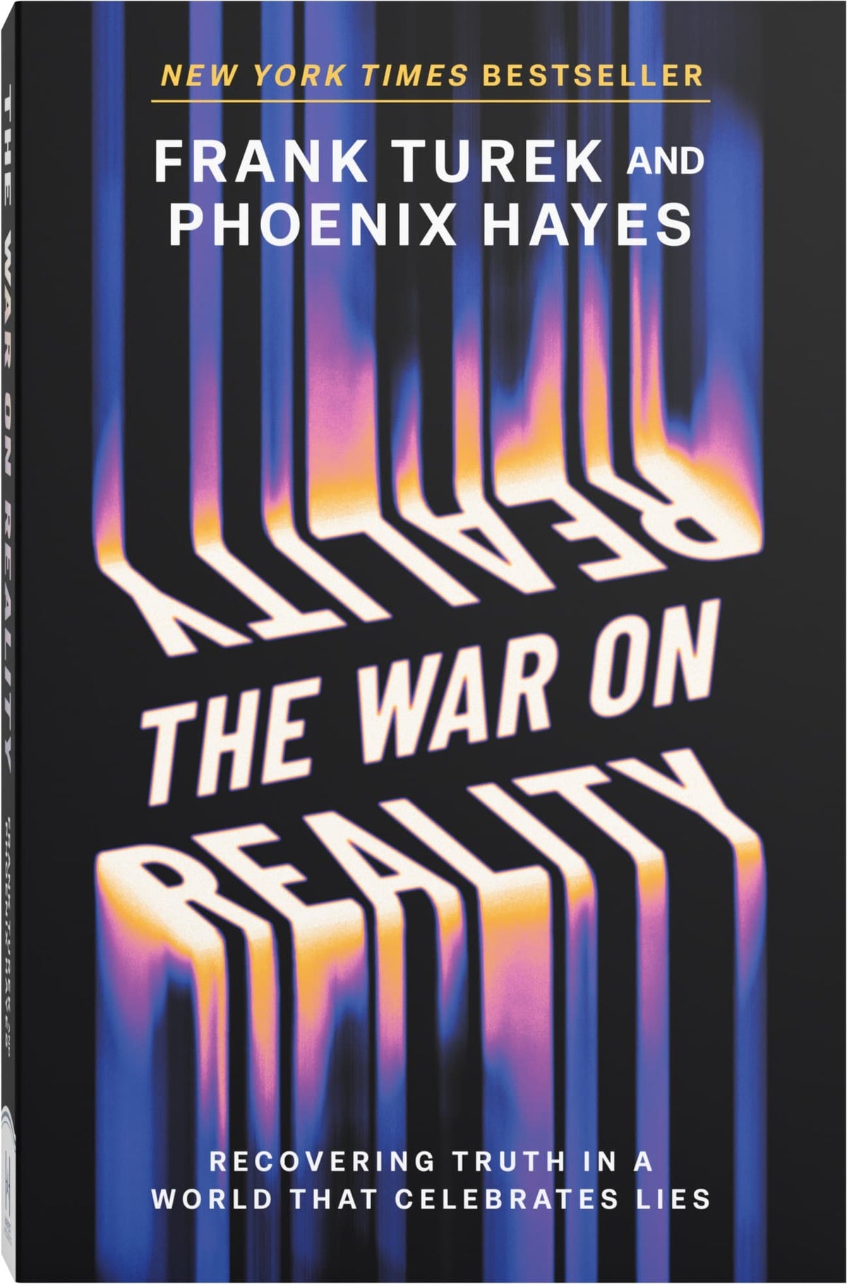 The War on Reality: Recovering Truth in a World That Celebrates Lies