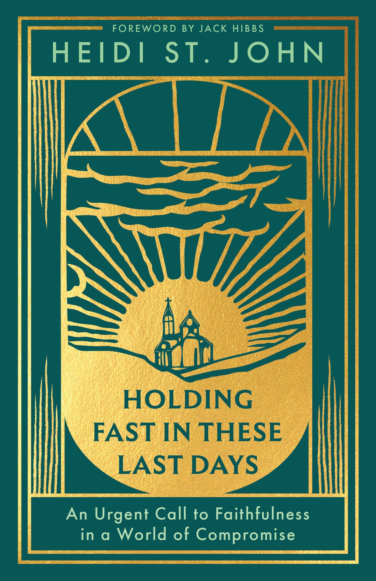 Holding Fast in These Last Days: An Urgent Call to Faithfulness in a World of Compromise