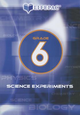 Grade 6 (Lifepac Science Experiments Dvd Series)