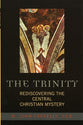 Trinity: Rediscovering the Central Christian Mystery