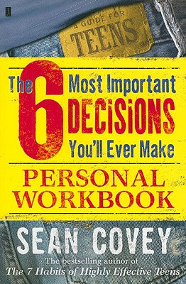 6 Most Important Decisions You'll Ever Make (Personal Workbook)