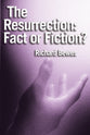The Resurrection: Fact Or Fiction?