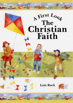 The Christian Faith (First Look Series)