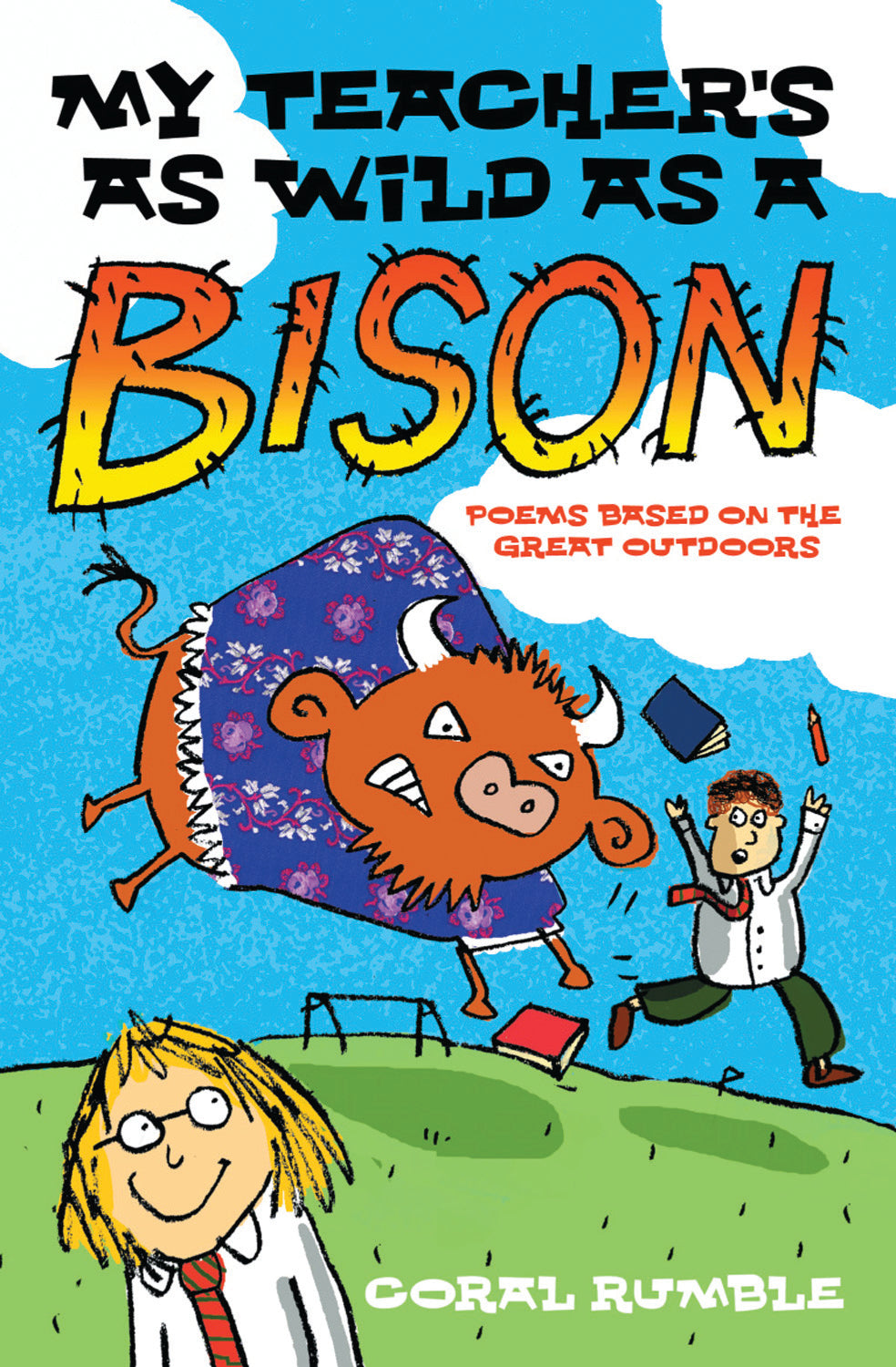 My Teacher's as Wild as a Bison
