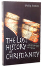 The Lost History of Christianity