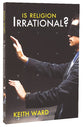 Is Religion Irrational?