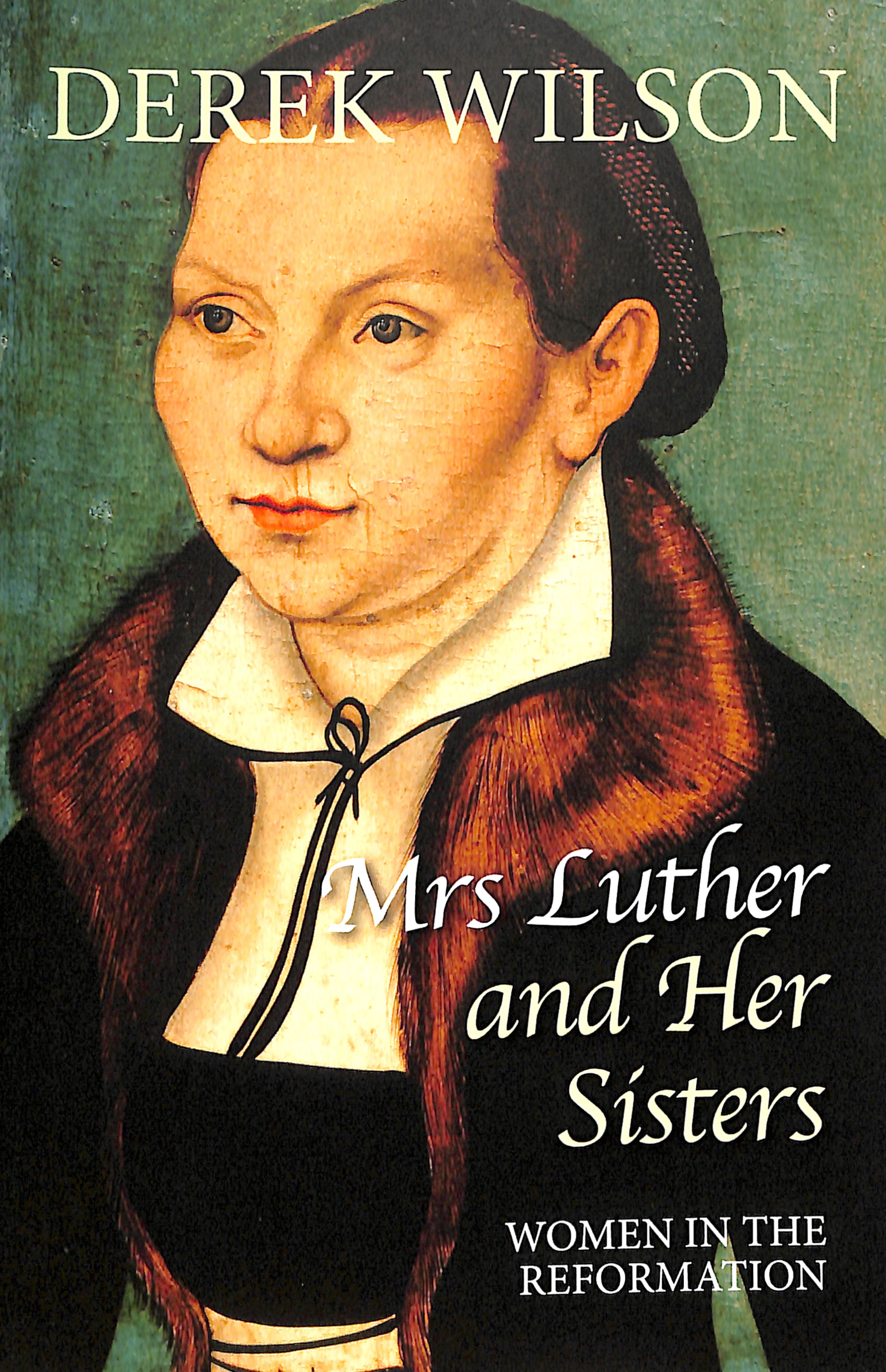Mrs Luther and Her Sisters