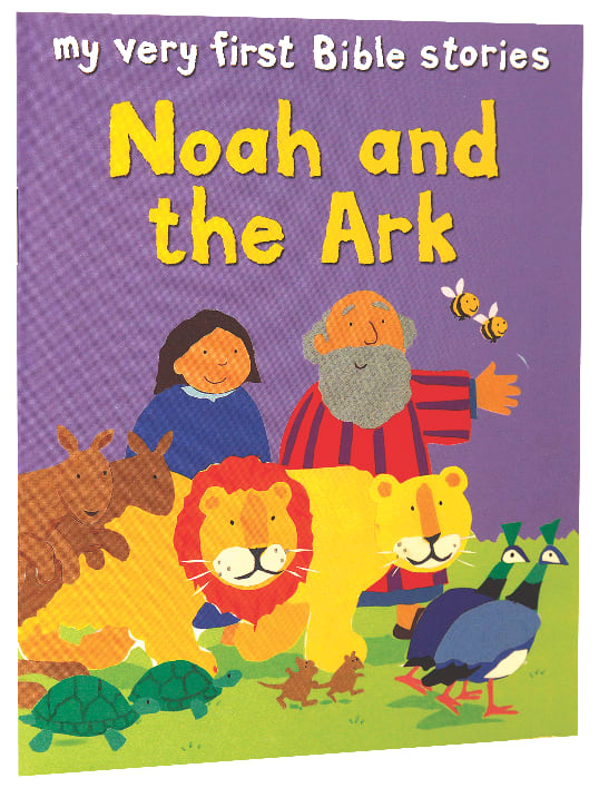 Noah and the Ark (My Very First Bible Stories Series)
