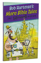 Bob Hartman's More Bible Tales
