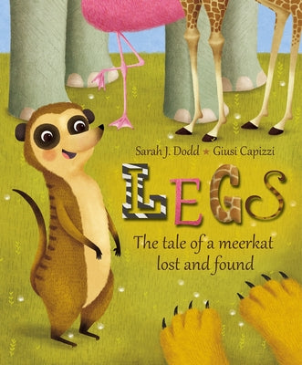 Legs: The Tale of a Very Small Meerkat