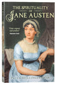 The Spirituality of Jane Austen