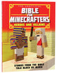 The Unofficial Bible For Minecrafters: Heroes and Villains