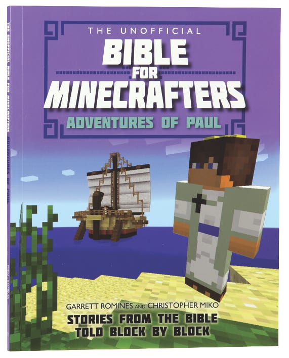 The Unofficial Bible For Minecrafters: Adventures of Paul