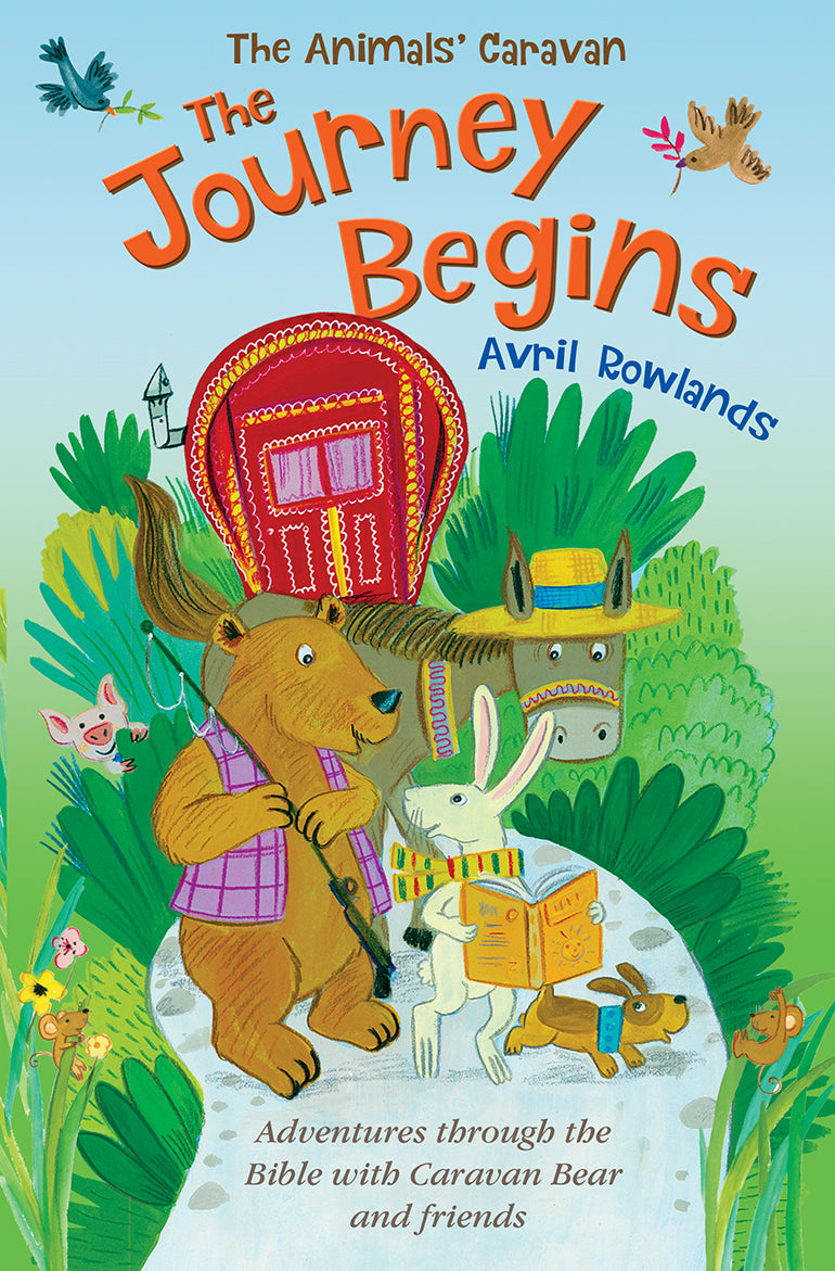 Journey Begins, the - a Journey Through the Bible With Caravan Bear and Friends (Animals Caravan Series)