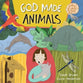 God Made Animals (God Made Series)