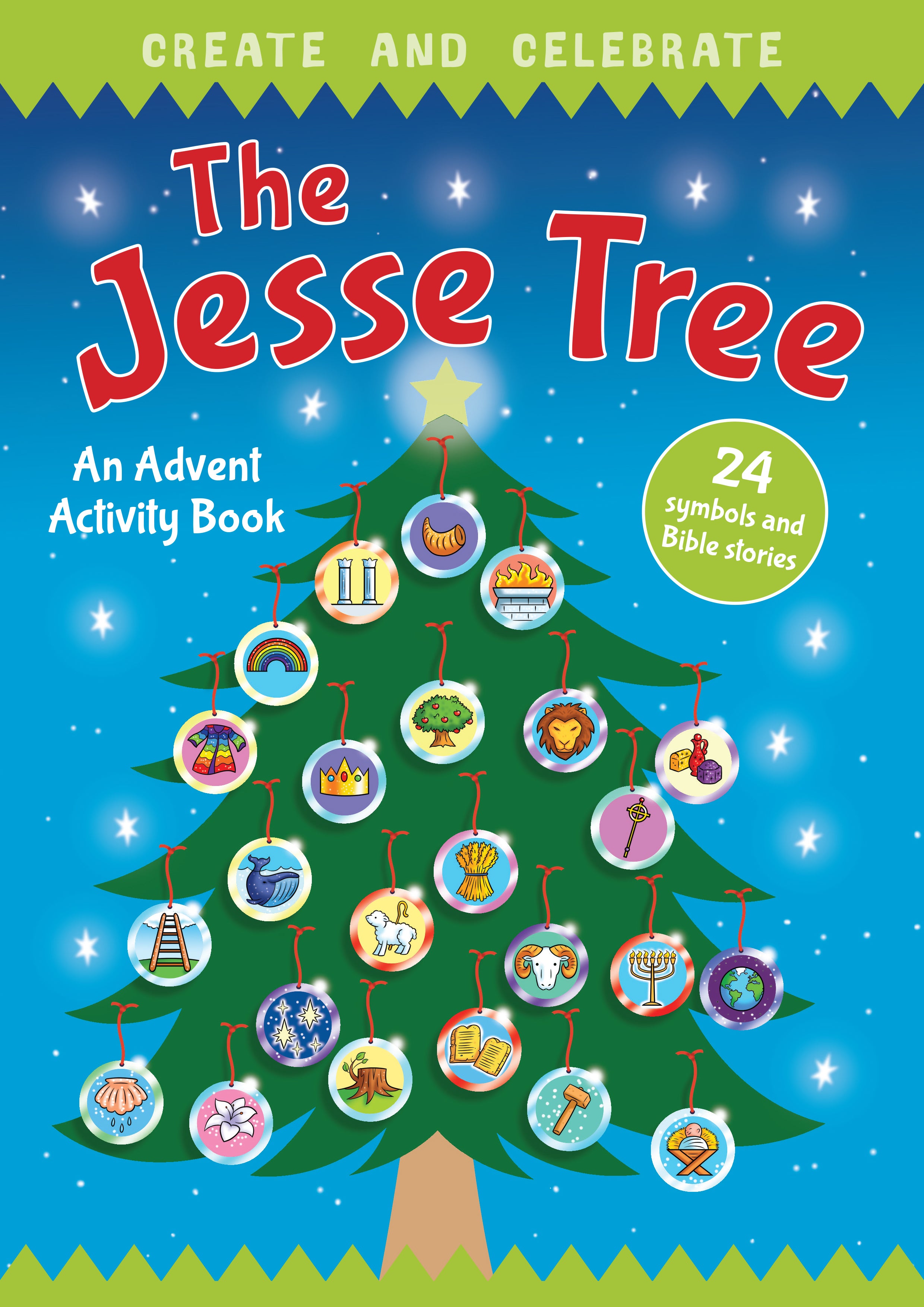 Create and Celebrate: The Jesse Tree -An Advent Activity and Story Book