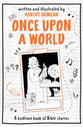 Once Upon a World: A Bedtime Book of Bible Stories