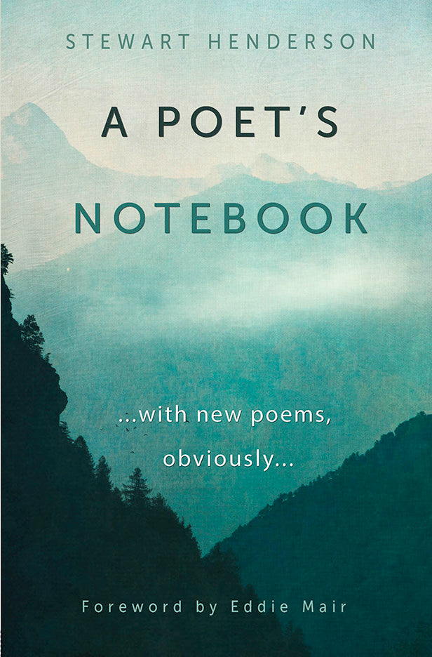 A Poet's Notebook: With New Poems, Obviously