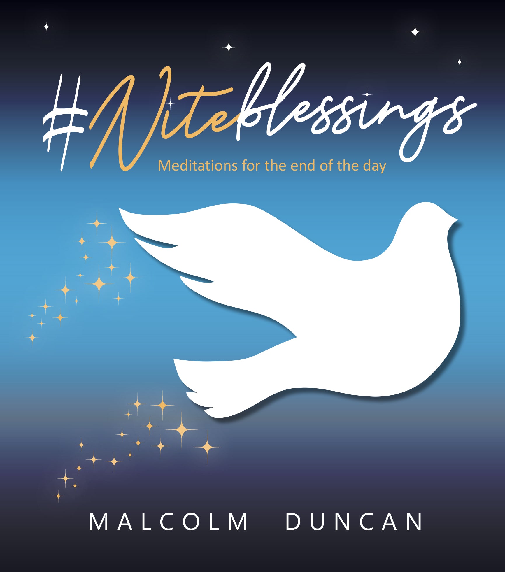 #Niteblessings: Meditations For the End of the Day