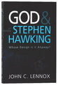 God and Stephen Hawking: Whose Design is It Anyway? (2nd Edition)
