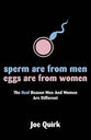 Sperm Are From Men Eggs Are From Women