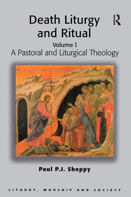 Death, Liturgy and Ritual (Volume 1)