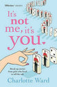 It's Not Me, It's You