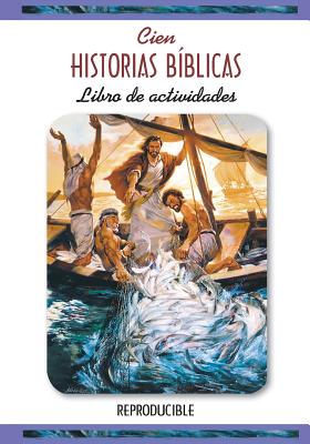 Actividades Cien Historias Biblicas (One Hundred Bible Stories Activity Book) (Spanish)