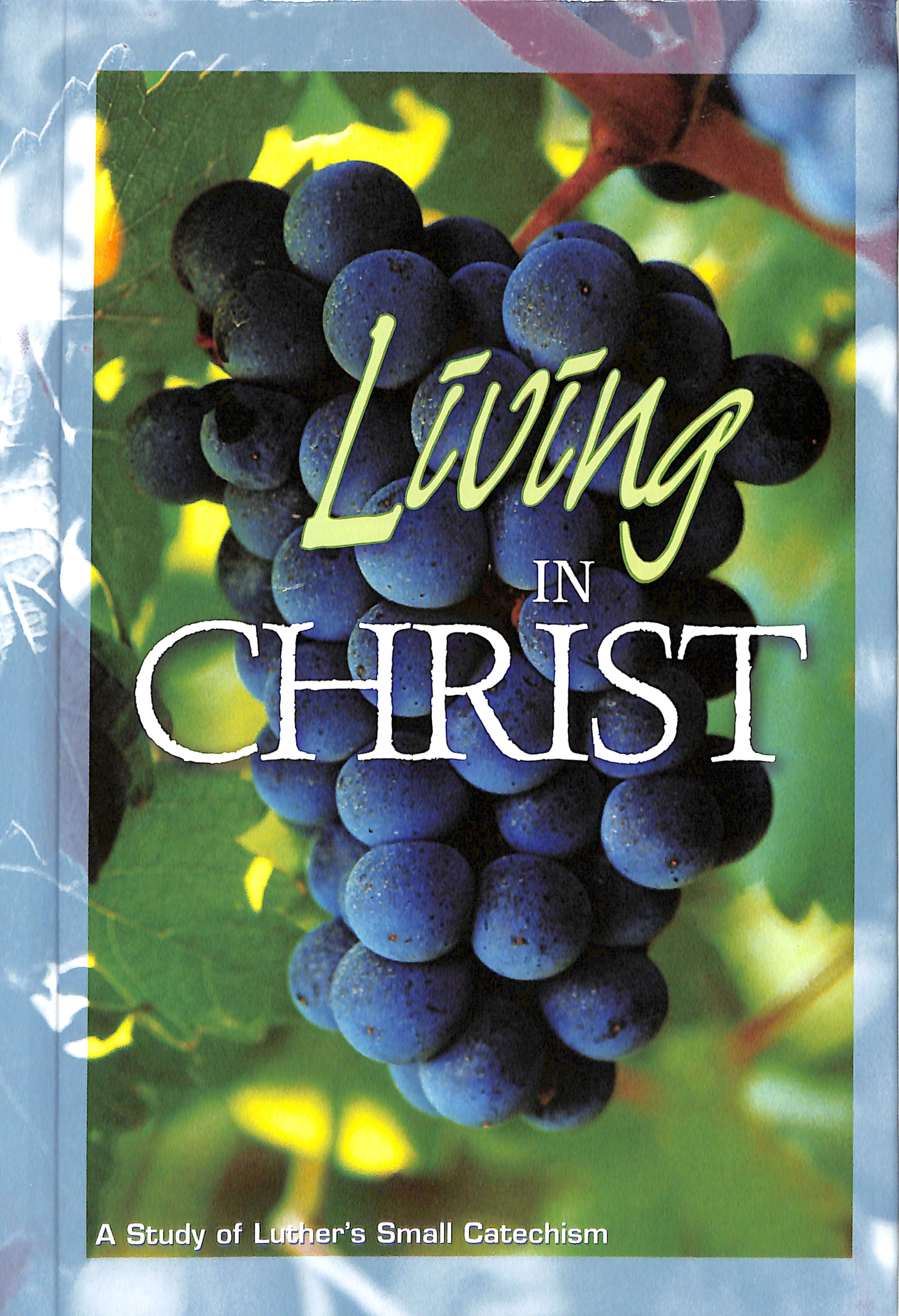 Living in Christ (Student Guide)