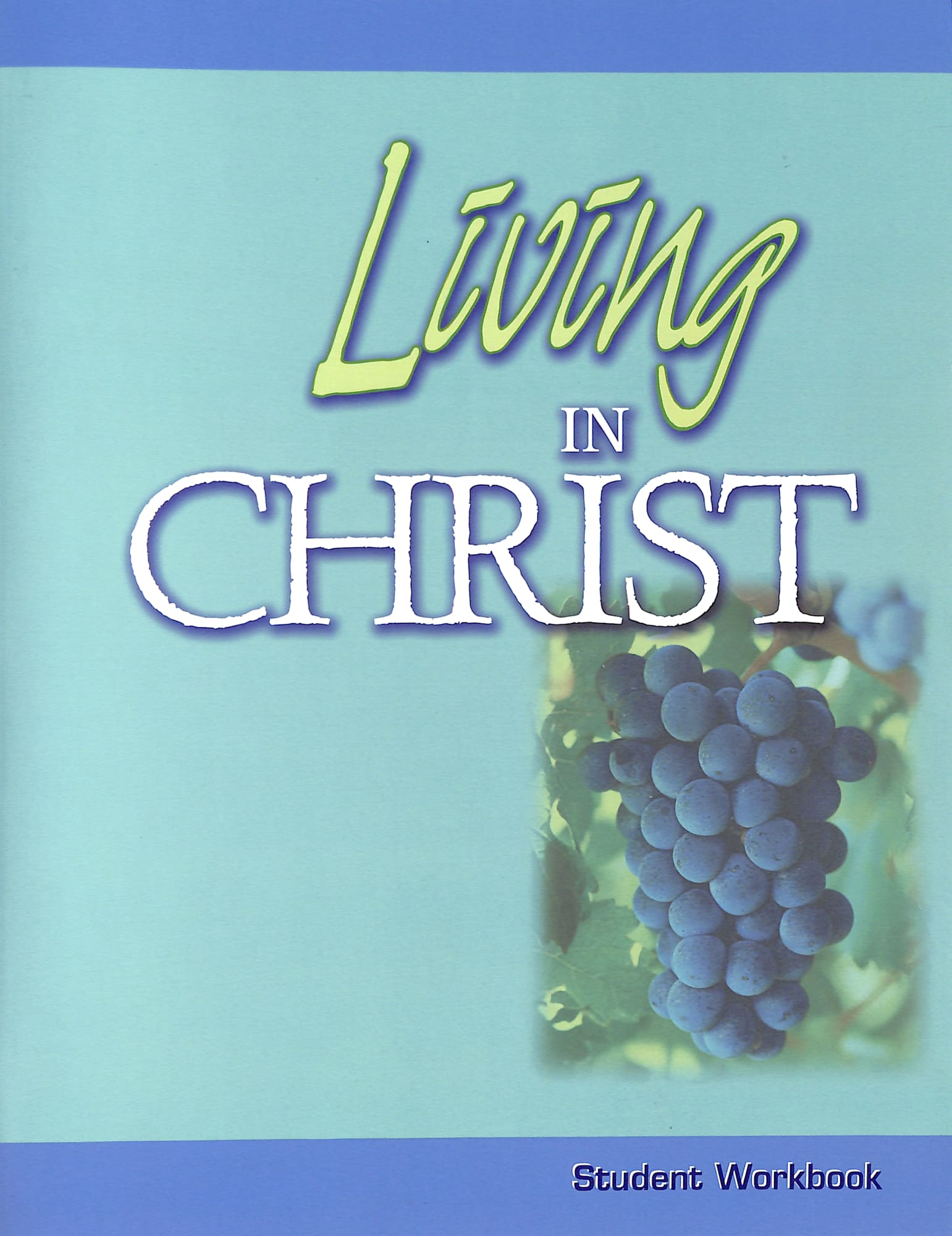 Living in Christ (Student Workbook)