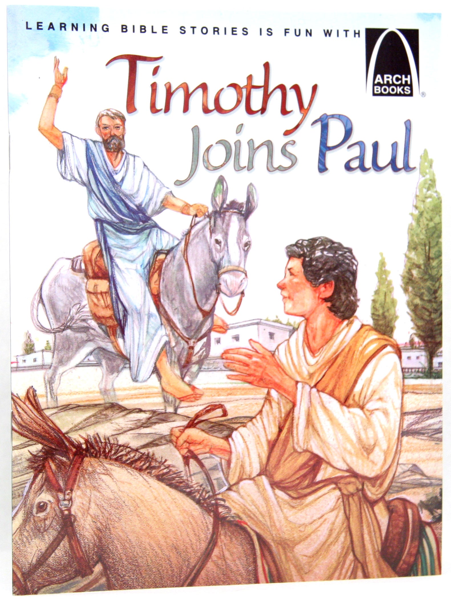 Timothy Joins Paul (Arch Books Series)