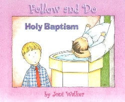 Holy Baptism (Follow And Do Series)