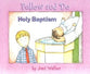 Holy Baptism (Follow And Do Series)