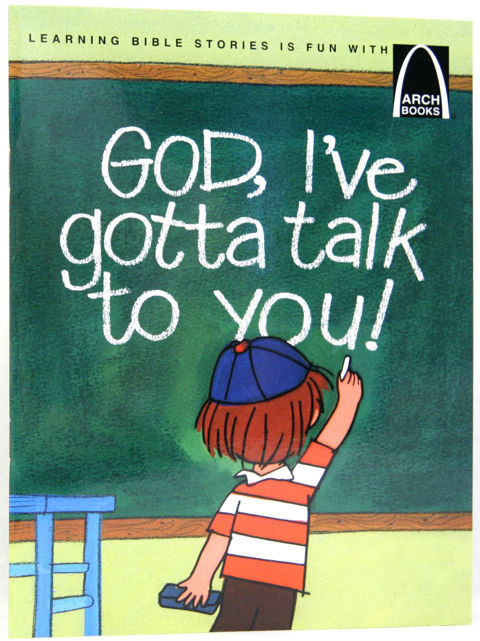 God, I've Gotta Talk to You (Arch Books Series)