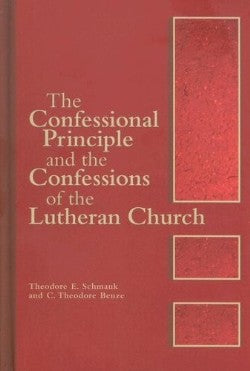 The Confessional Principle and the Confessions of the Lutheran Church