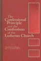 The Confessional Principle and the Confessions of the Lutheran Church