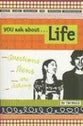 You Ask About...Life